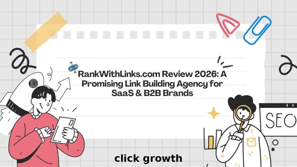 RankWithLinks.com Review 2026: A Promising Link Building Agency for SaaS & B2B Brands
