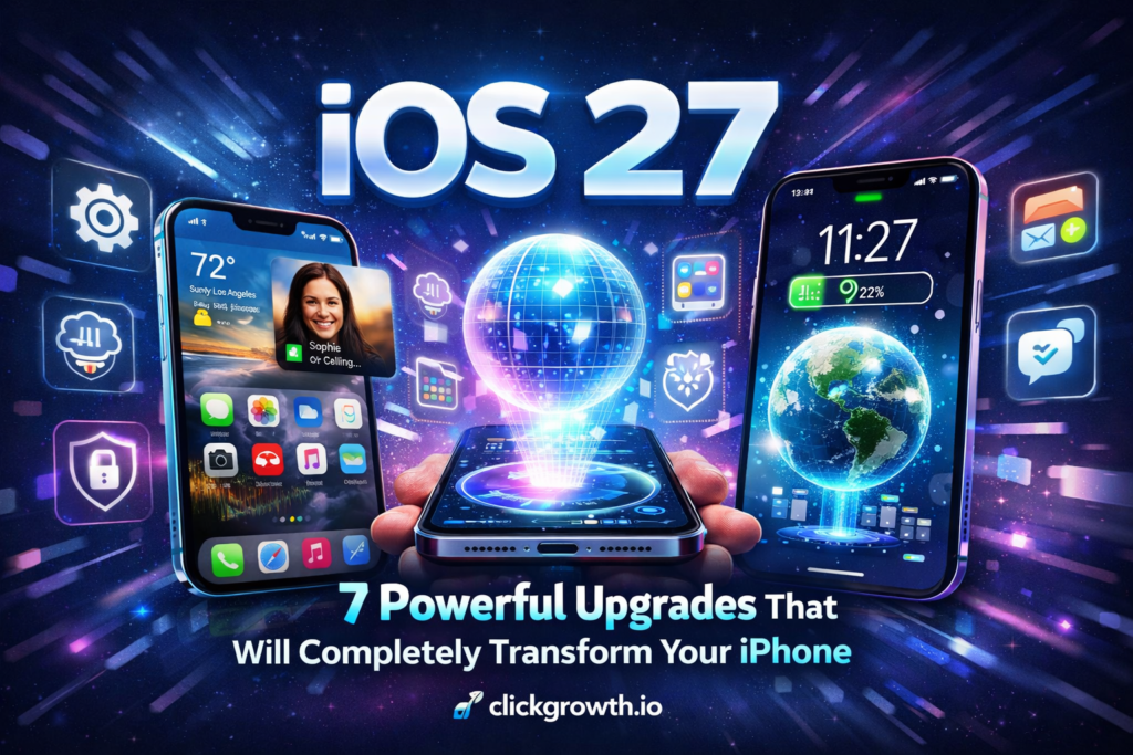 iOS 27: 7 Powerful Upgrades That Will Completely Transform Your iPhone