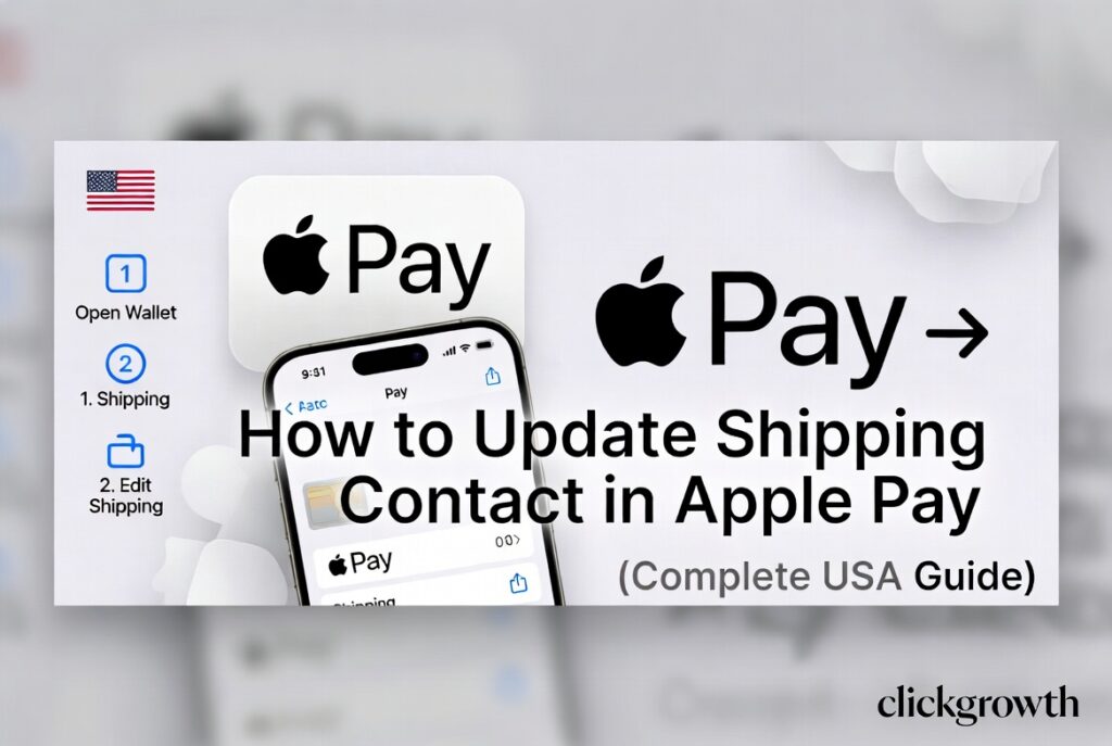 How to Update Shipping Contact in Apple Pay (Complete USA Guide)